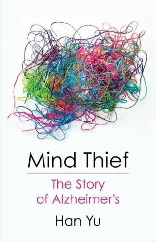 Mind Thief: The Story of Alzheimer's.