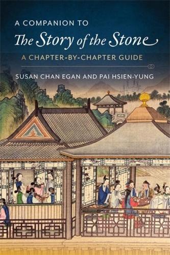 A Companion to The Story of the Stone: A Chapter-by-Chapter Guide.
