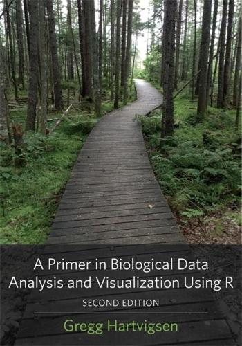 A Primer in Biological Data Analysis and Visualization Using R. second edition