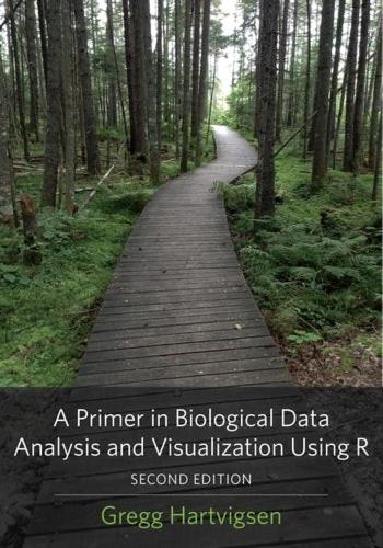 A Primer in Biological Data Analysis and Visualization Using R. second edition