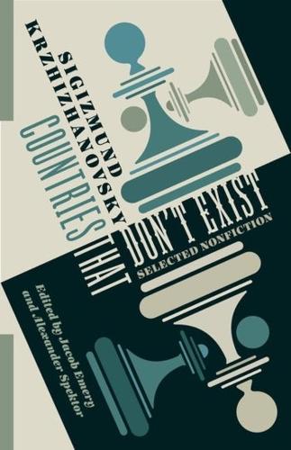 Countries That Don't Exist: Selected Nonfiction.