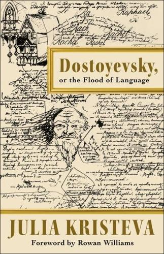 Dostoyevsky, or The Flood of Language.