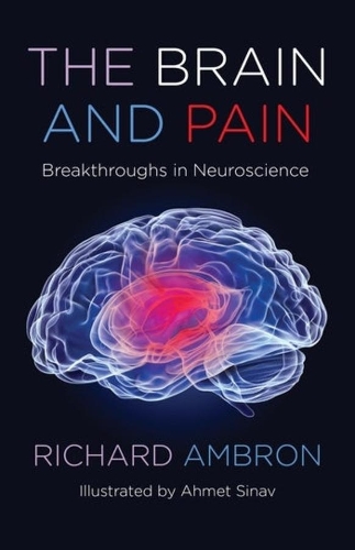 The Brain and Pain: Breakthroughs in Neuroscience.