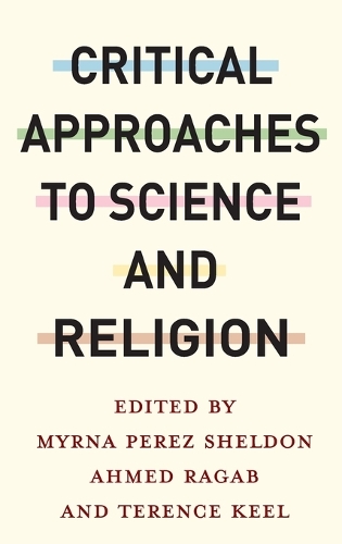 Critical Approaches to Science and Religion.