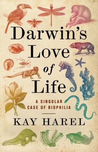 Darwin's Love of Life: A Singular Case of Biophilia.