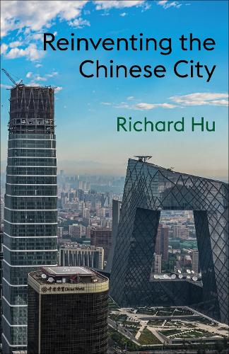 Reinventing the Chinese City.