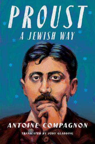 Proust, a Jewish Way.
