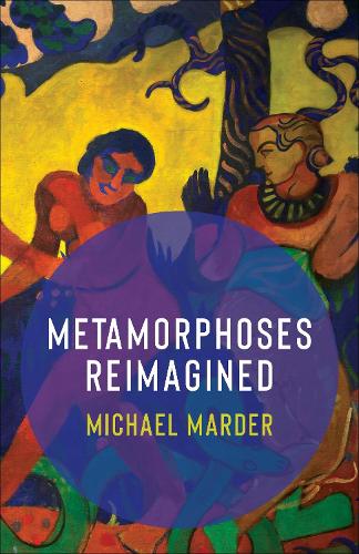 Metamorphoses Reimagined.
