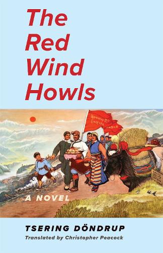 The Red Wind Howls: A Novel.