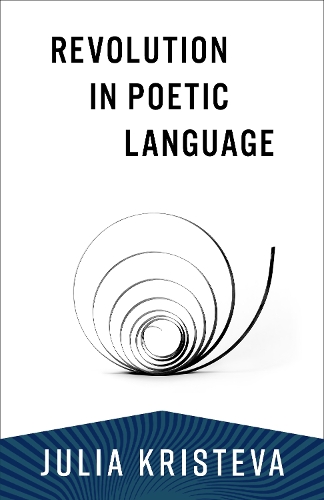 Revolution in Poetic Language.