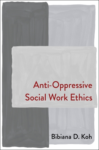 Anti-Oppressive Social Work Ethics.