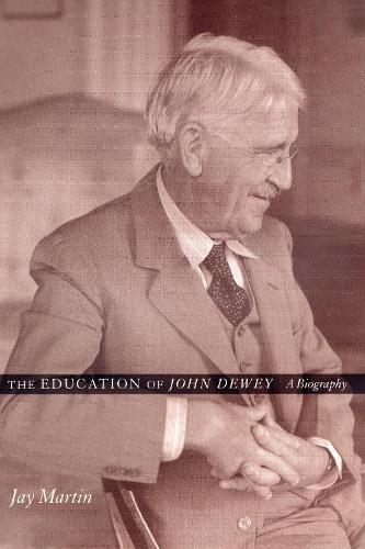 The Education of John Dewey: A Biography.