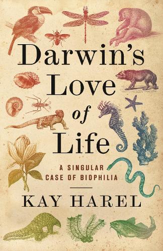 Darwin's Love of Life: A Singular Case of Biophilia.
