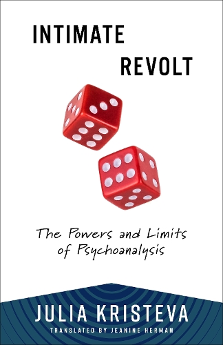 Intimate Revolt: The Powers and Limits of Psychoanalysis.