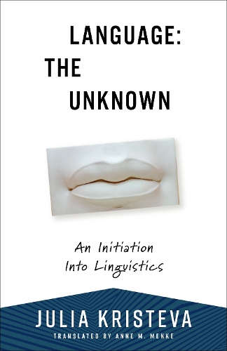 Language: The Unknown: An Initiation Into Linguistics.