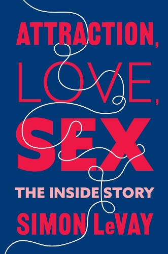 Attraction, Love, Sex: The Inside Story.