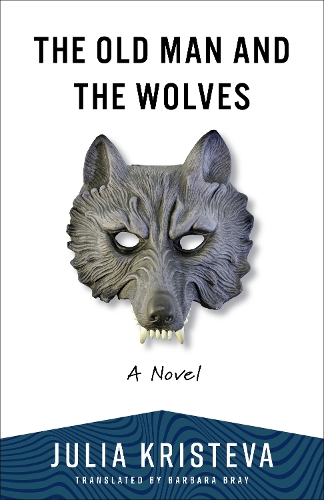 The Old Man and the Wolves: A Novel.