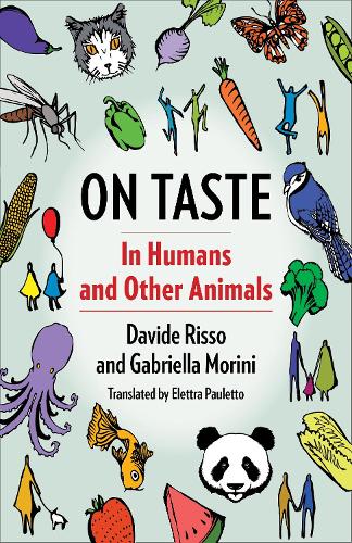 On Taste: In Humans and Other Animals.