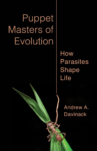 Puppet Masters of Evolution: How Parasites Shape Life.