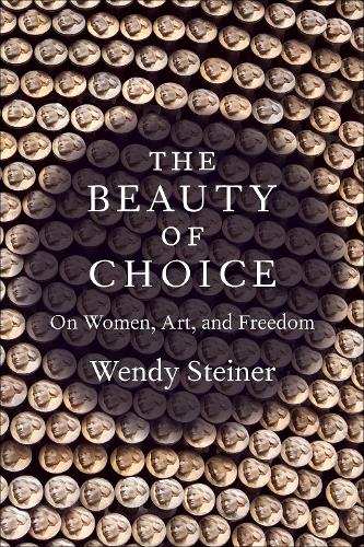 The Beauty of Choice: On Women, Art, and Freedom.