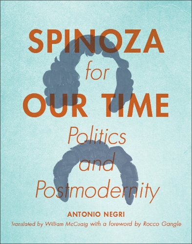 Spinoza for Our Time: Politics and Postmodernity.