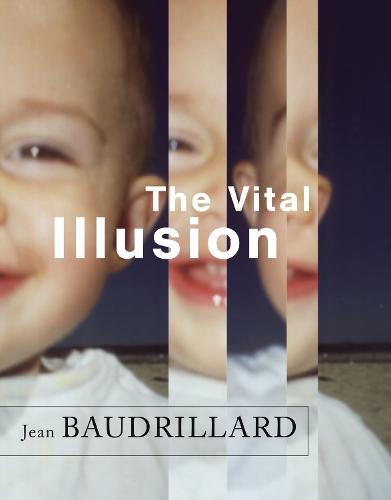 The Vital Illusion.