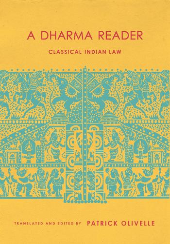 A Dharma Reader: Classical Indian Law.