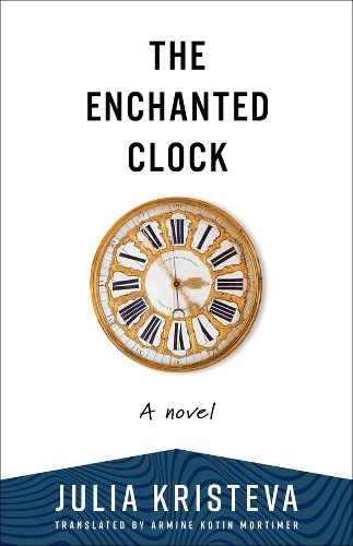 The Enchanted Clock: A Novel.