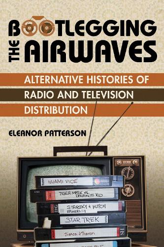 Bootlegging the Airwaves