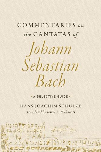 Commentaries on the Cantatas of Johann Sebastian Bach: A Selective Guide.