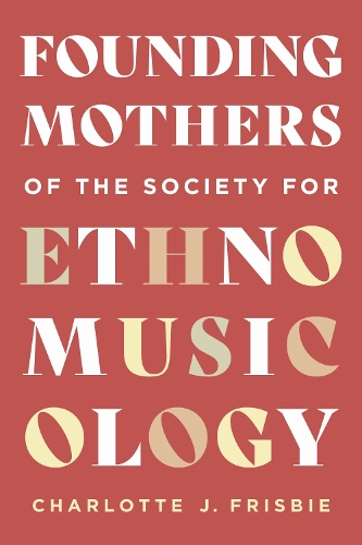 Founding Mothers of the Society for Ethnomusicology.