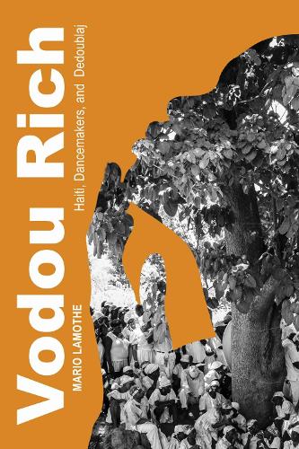 Vodou Rich: Haiti, Dancemakers, and Dedoublaj.