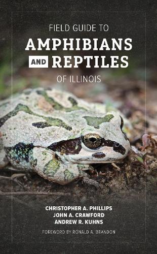 Field Guide to Amphibians and Reptiles of Illinois. Second Edition