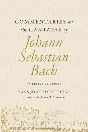 Commentaries on the Cantatas of Johann Sebastian Bach: A Selective Guide.