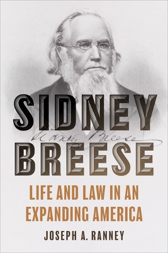 Sidney Breese: Life and Law in an Expanding America.