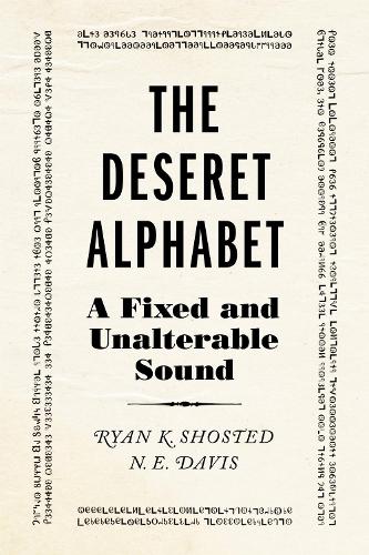 The Deseret Alphabet: A Fixed and Unalterable Sound.