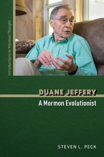 Duane Jeffery: A Mormon Evolutionist.