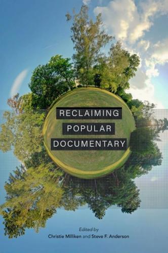 Reclaiming Popular Documentary.