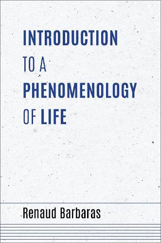 Introduction to a Phenomenology of Life.