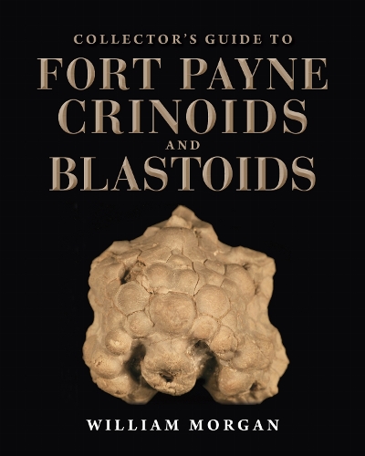 Collector's Guide to Fort Payne Crinoids and Blastoids.