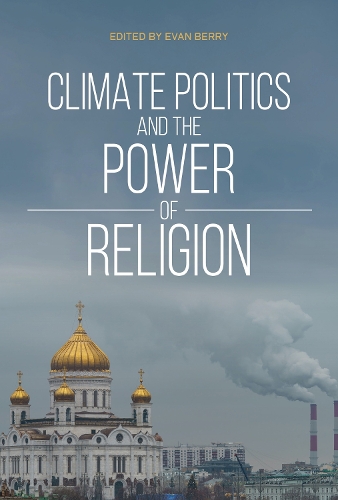 Climate Politics and the Power of Religion.