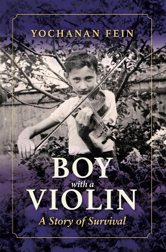 Boy with a Violin: A Story of Survival.
