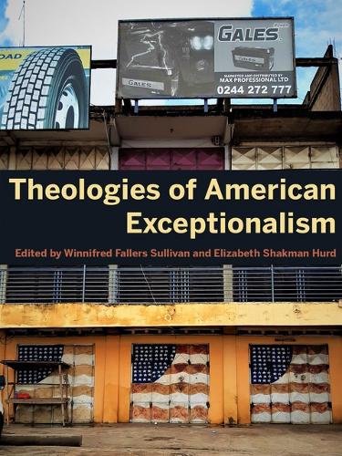 Theologies of American Exceptionalism.