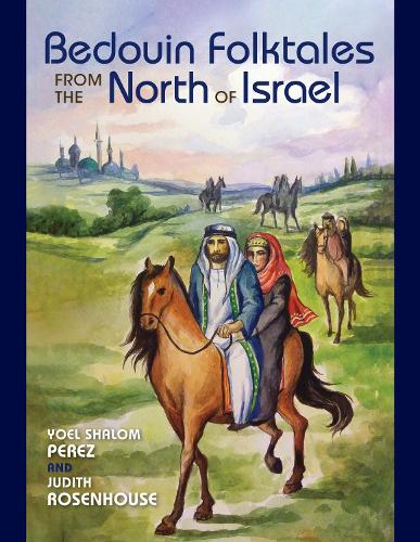 Bedouin Folktales from the North of Israel.