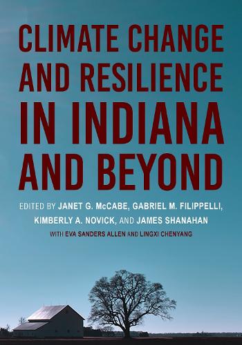Climate Change and Resilience in Indiana and Beyond.