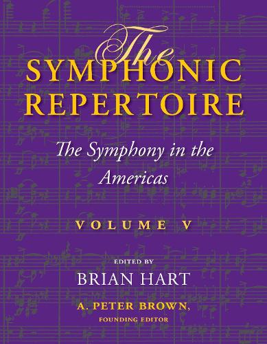 The Symphonic Repertoire, Volume V: The Symphony in the Americas.