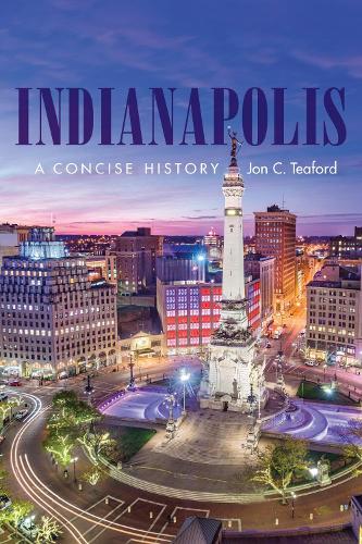 Indianapolis: A Concise History.