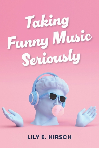 Taking Funny Music Seriously.