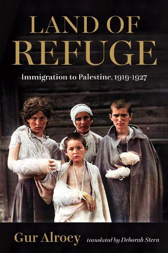 Land of Refuge: Immigration to Palestine, 1919-1927.
