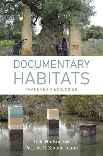 Documentary Habitats: Transmedia Ecologies.